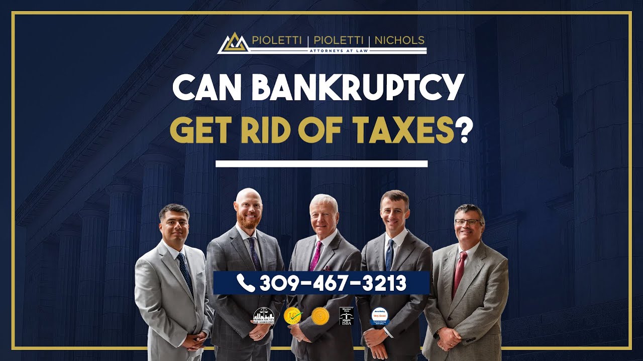 Can bankruptcy get rid of taxes? – Pioletti Pioletti & Nichols
