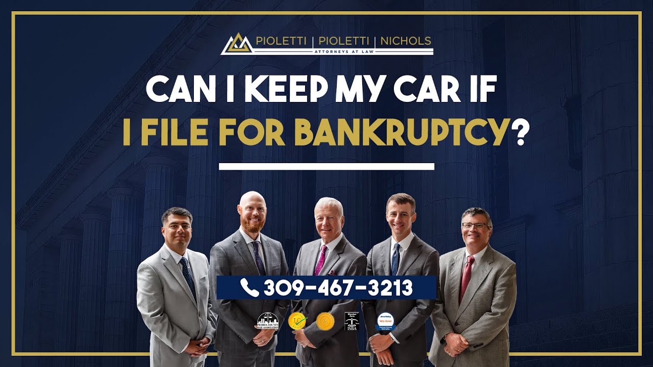 Can I keep my car if I file for Bankruptcy? – Pioletti Pioletti & Nichols