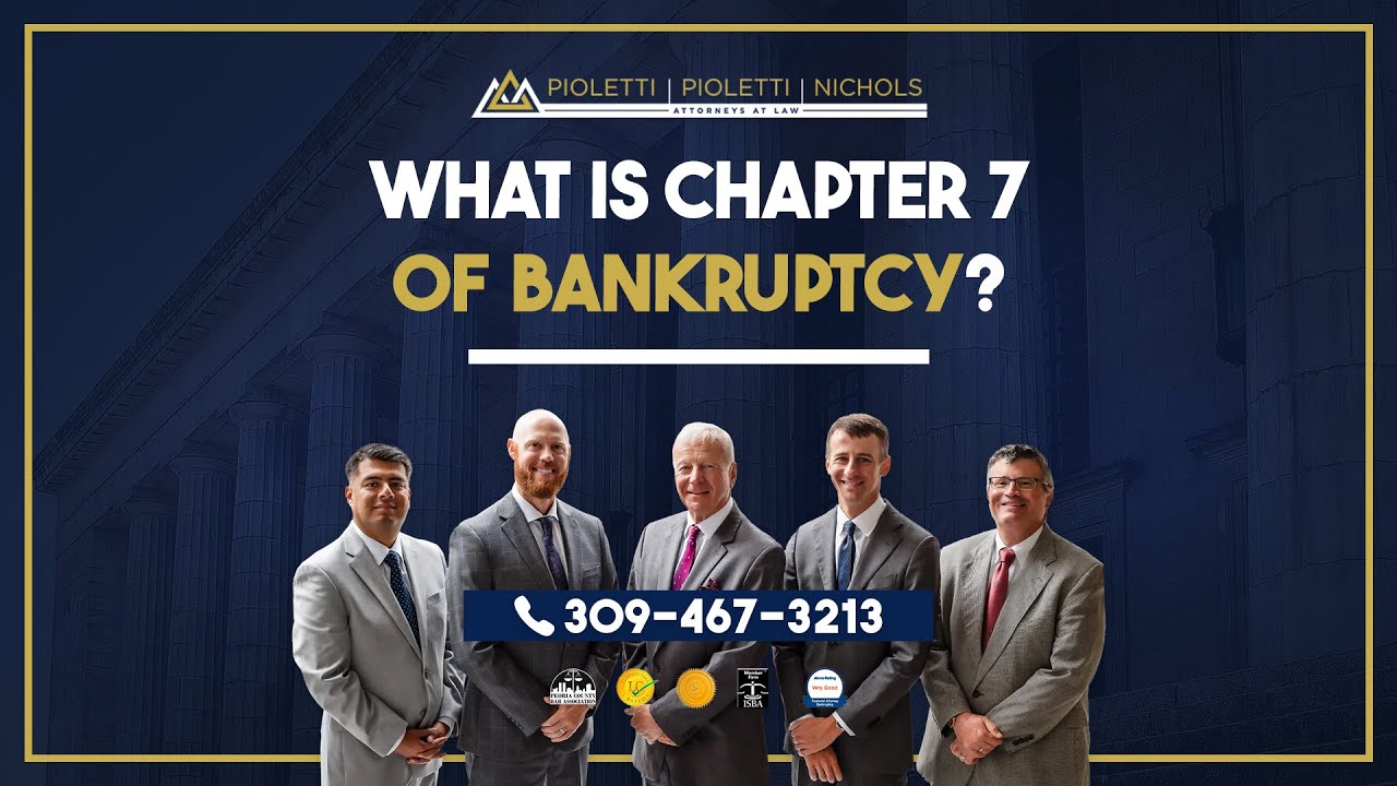 What is chapter 7 of bankruptcy? – Pioletti Pioletti & Nichols