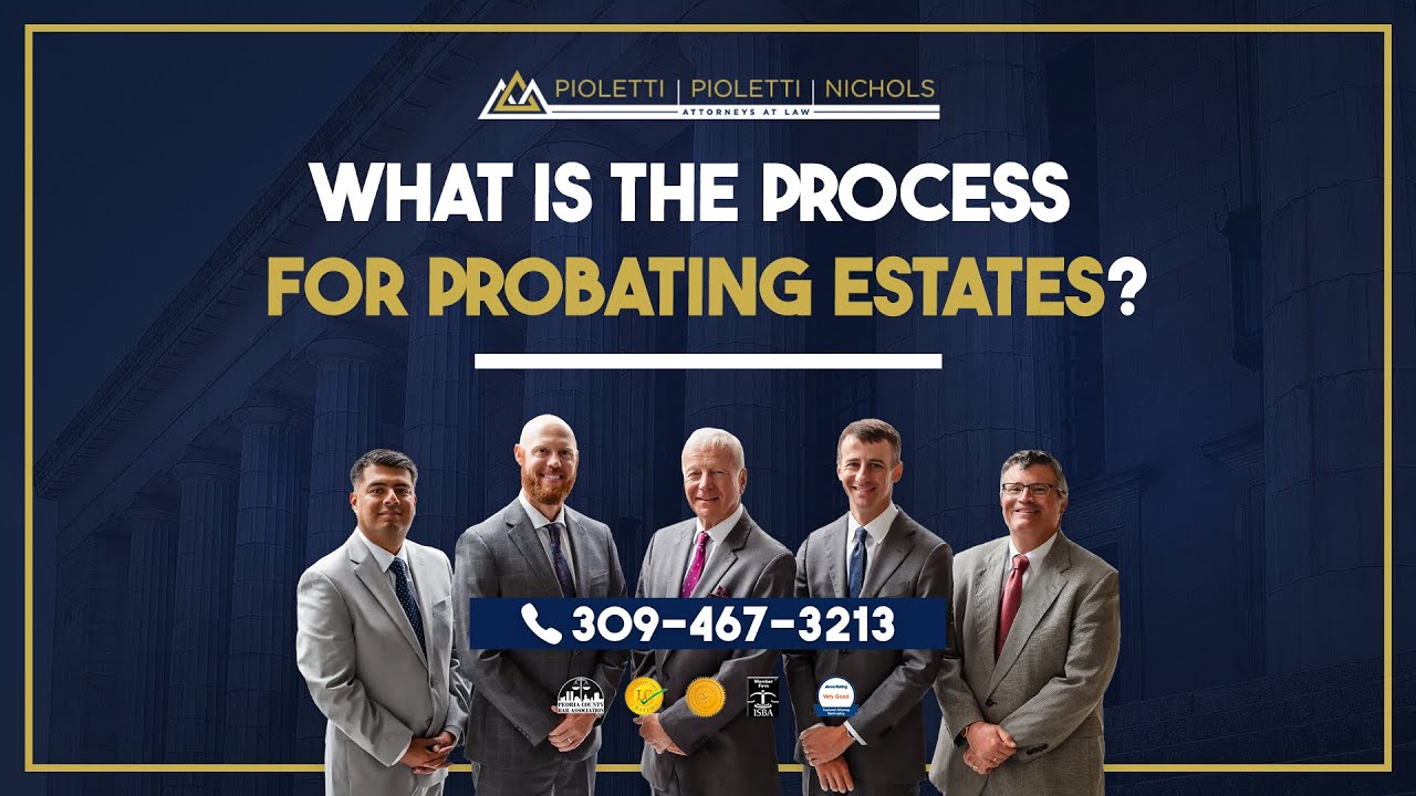 Process for probating estates – Pioletti Pioletti & Nichols