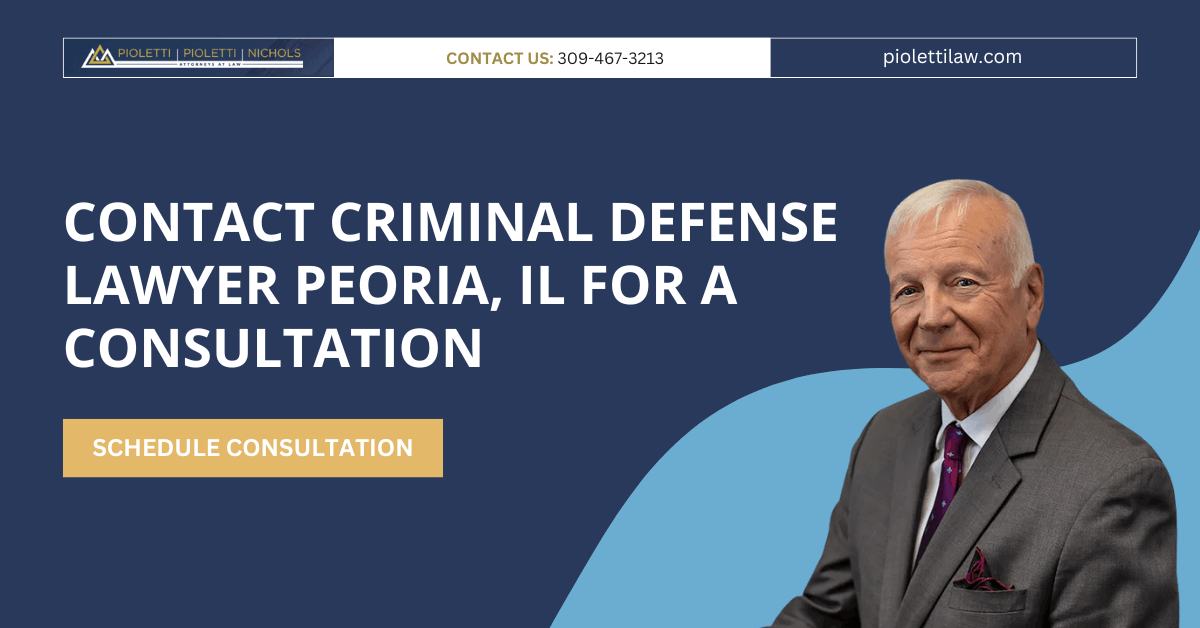 criminal defense lawyer Peoria, IL - Pioletti Pioletti & Nichols